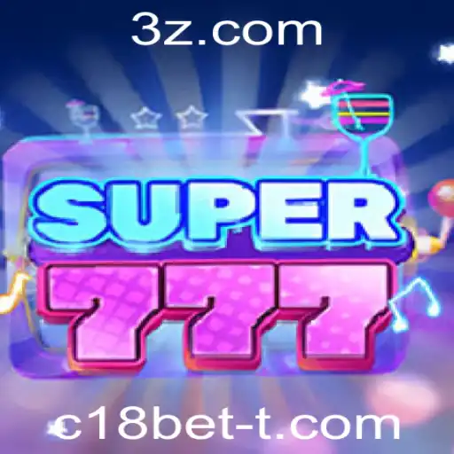 Descubra o Empolgante Mundo do Super777 com c18bet
